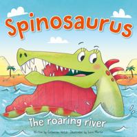 Spinosaurus: The Roaring River 1499485018 Book Cover