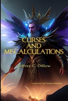 Curses and Miscalculations B0FF34FT7R Book Cover