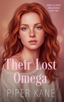 Their Lost Omega: Omegaverse Reverse Harem Why Choose Romance (Sweet & Spicy Omegaverse) B0H6NFGLDG Book Cover