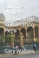 Summer Houses and Graffiti in Barranco Peru 1797434527 Book Cover