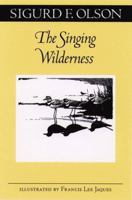 The Singing Wilderness (The Fesler-Lampert Minnesota Heritage Book Series) 0816629927 Book Cover