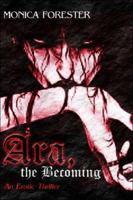 Ara, the Becoming 1424144841 Book Cover
