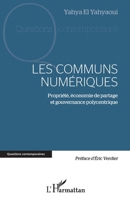 Les communs numériques: Propriété, économie de partage et gouvernance polycentrique (Questions Contemporaines) (French Edition) 2343252726 Book Cover