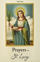 Prayers to St. Lucy B0CL3561P7 Book Cover