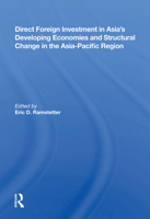 Direct Foreign Investment in Asia's Developing Economies and Structural Change in the Asia-Pacific Region 0367003791 Book Cover