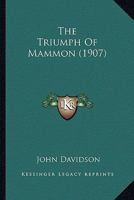 The Triumph Of Mammon 1437342604 Book Cover