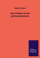 Vom Theater um die Jahrhundertwende 384602435X Book Cover