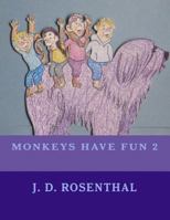 Monkeys have fun 2 1494968789 Book Cover