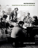 Milton Resnick: Painter in the Age of Painting B0GFWTHFTT Book Cover