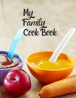 My Family Cook Book: Blank Recipe Journal to Write in for Women, Food Cookbook Design, 120 places for recipes, Perfect gifts for women (126pages) 1674775342 Book Cover