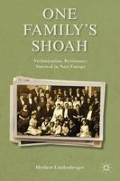 One Family's Shoah: Victimization, Resistance, Survival in Nazi Europe 0230341152 Book Cover