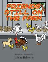 Friends Still on the Farm 1490722815 Book Cover