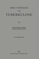 Drei Vortrage Uber Tuberkulose 366234307X Book Cover