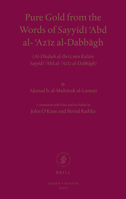 Pure Gold from the Words of Sayyidī ʿAbd al-ʿAzīz al-Dabbāgh [Al-Dhahab al-Ibrīz min Kalām Sayyidī ʿAbd al-ʿAzīz al-Dabbāgh] 9004164154 Book Cover
