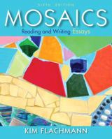 Mosaics: Reading and Writing Essays Plus MyWritingLab -- Access Card Package (5th Edition) (Flachmann Mosaics Series) 0205890962 Book Cover