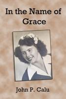 In The Name of Grace 1949351718 Book Cover