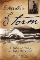 So Terrible a Storm: A Tale of Fury on Lake Superior 0760332436 Book Cover
