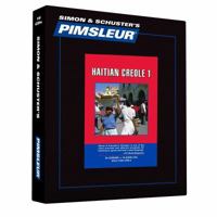 Pimsleur Haitian Creole Level 1 CD: Learn to Speak and Understand Haitian Creole with Pimsleur Language Programs 0743572394 Book Cover