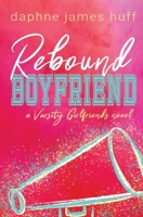 Rebound Boyfriend B0833W7528 Book Cover