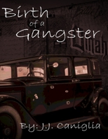 Birth of a Gangster B0BL31BSLV Book Cover