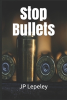 Stop Bullets B089M2H46M Book Cover