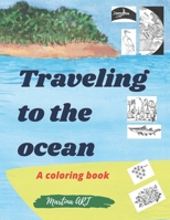 Traveling to the ocean - coloring book B0C9G15KBT Book Cover