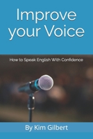 Improve Your Voice: How to Speak English With Confidence B08L1N5CKV Book Cover