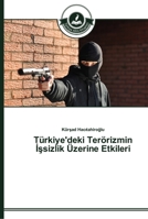 Türkiye'deki Terörizmin İşsizlik Üzerine Etkileri 3639670418 Book Cover