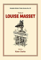 Trial of Louise Masset 1911273272 Book Cover