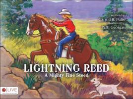 Lightning Reed: A Mighty Fine Steed 1607990105 Book Cover