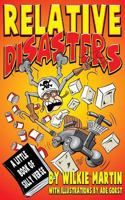 Relative Disasters: A Little Book of Silly Verse 1910302082 Book Cover