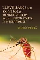 Surveillance and Control of Dengue Vectors in the United States and Territories 1805116274 Book Cover