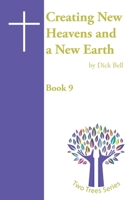 Creating New Heavens and a New Earth B092QML7NY Book Cover