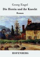 Die Herrin Und Ihr Knecht 153075478X Book Cover