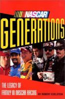 NASCAR Generations: The Legacy of Family in NASCAR Racing 0061050792 Book Cover