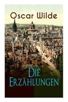 Oscar Wilde: Die Erz�hlungen (Vollst�ndige Deutsche Ausgaben) 8026862317 Book Cover