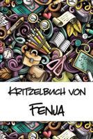Kritzelbuch von Fenja: Kritzel- und Malbuch mit leeren Seiten f�r deinen personalisierten Vornamen 1077719744 Book Cover