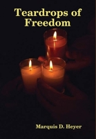 Teardrops of Freedom 1312297069 Book Cover