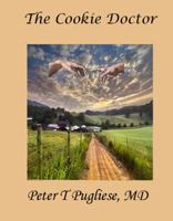 The Cookie Doctor: An American Physician's Memoir of Life's Obstacles and Miracles 0963021125 Book Cover