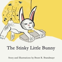 The Stinky Little Bunny 1546629084 Book Cover