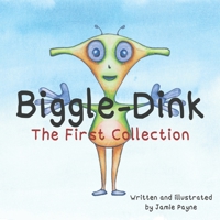 Biggle-Dink - The First Collection B0C1J1LYFQ Book Cover