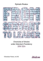 From Servant to Leader: Chronicles of Ukraine Under the Zelensky's Presidency, 2019-2024 3838220021 Book Cover