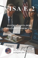 VISA E-2: INVERSIONISTA POR TRATADO COMERCIAL (Spanish Edition) B0FD9NY2RT Book Cover