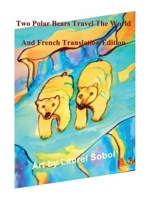 Two Polar Bears Travel The World And French Translation Edition B0DVBDGXHL Book Cover