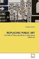 Re/Placing Public Art 3639248988 Book Cover