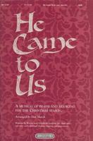 He Came to Us 155897430X Book Cover