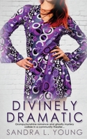 Divinely Dramatic (Divine Vintage) 1509251871 Book Cover