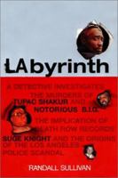 LAbyrinth: A Detective Investigates the Murders of Tupac Shakur and Notorious B.I.G., the Implication of Death Row Records' Suge Knight, and the Origins of the Los Angeles Police Scandal 080213971X Book Cover