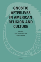 Gnostic Afterlives in American Religion and Culture 9004471936 Book Cover