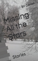 Missing All the Stars: Stories B0FQ3JYCG2 Book Cover